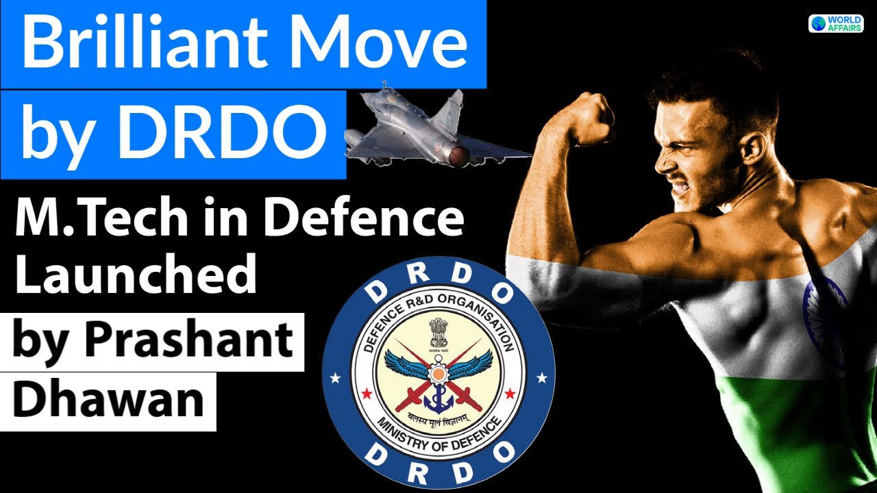 Brilliant Move by DRDO M.Tech in Defence Launched for Future on Indian Defence