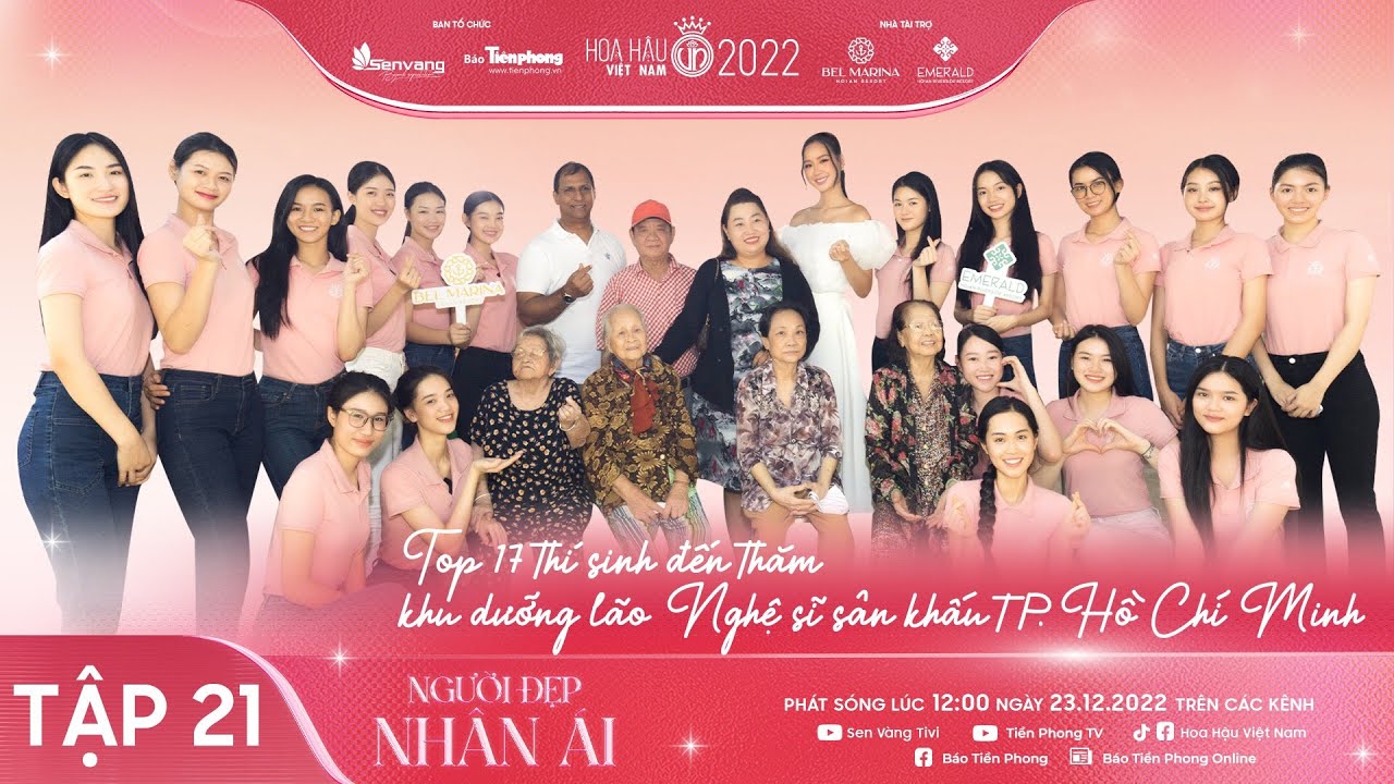 Người Đẹp Nhân Ái - Hoa Hậu Việt Nam 2022  - TẬP 21: KHU DƯỠNG LÃO NGHỆ SĨ SÂN KHẤU TP. HỒ CHÍ MINH