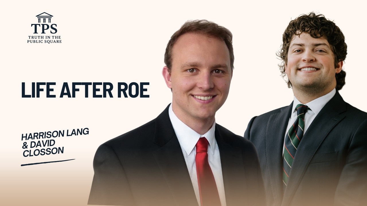 Life After Roe with David Closson