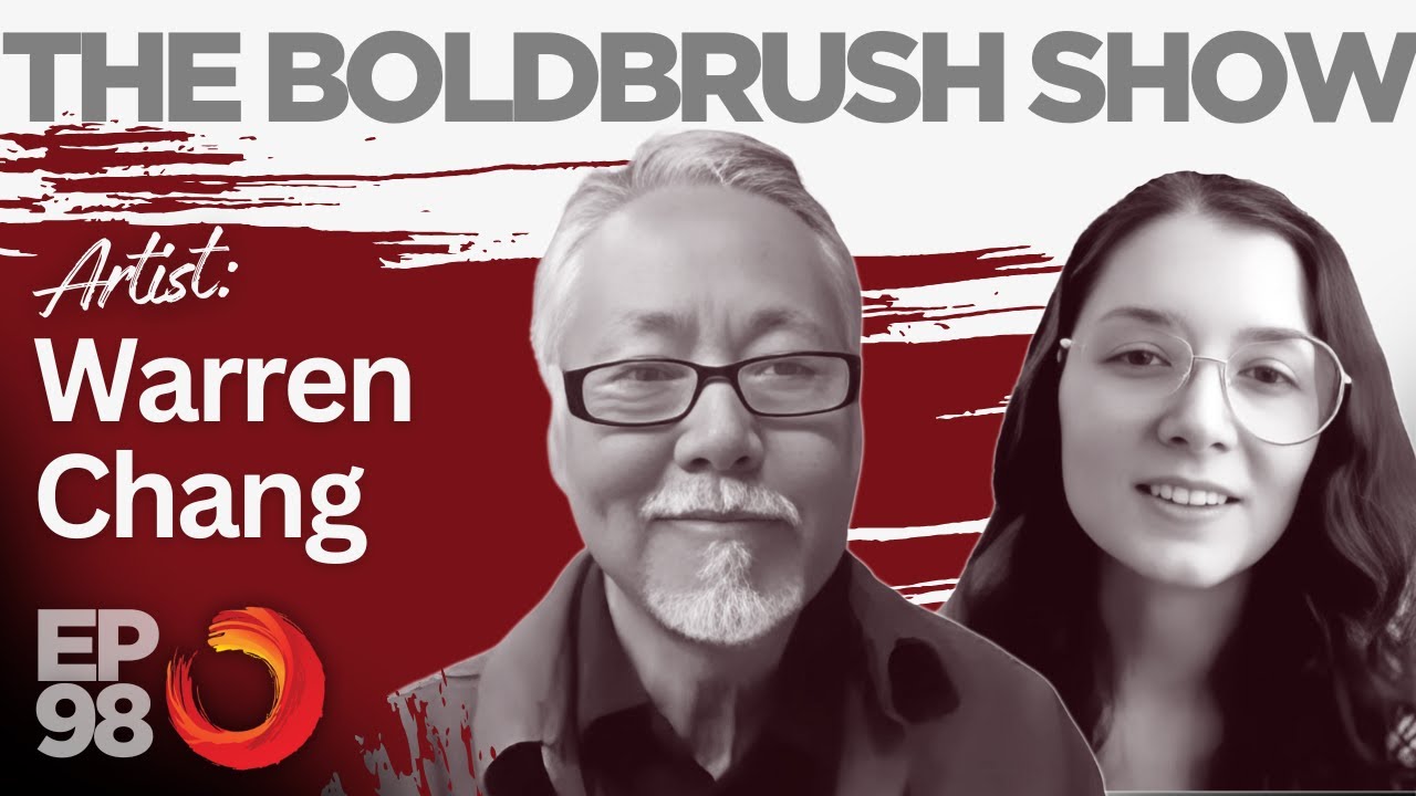 True Art is Sincere - Warren Chang - The BoldBrush Show - EP 98