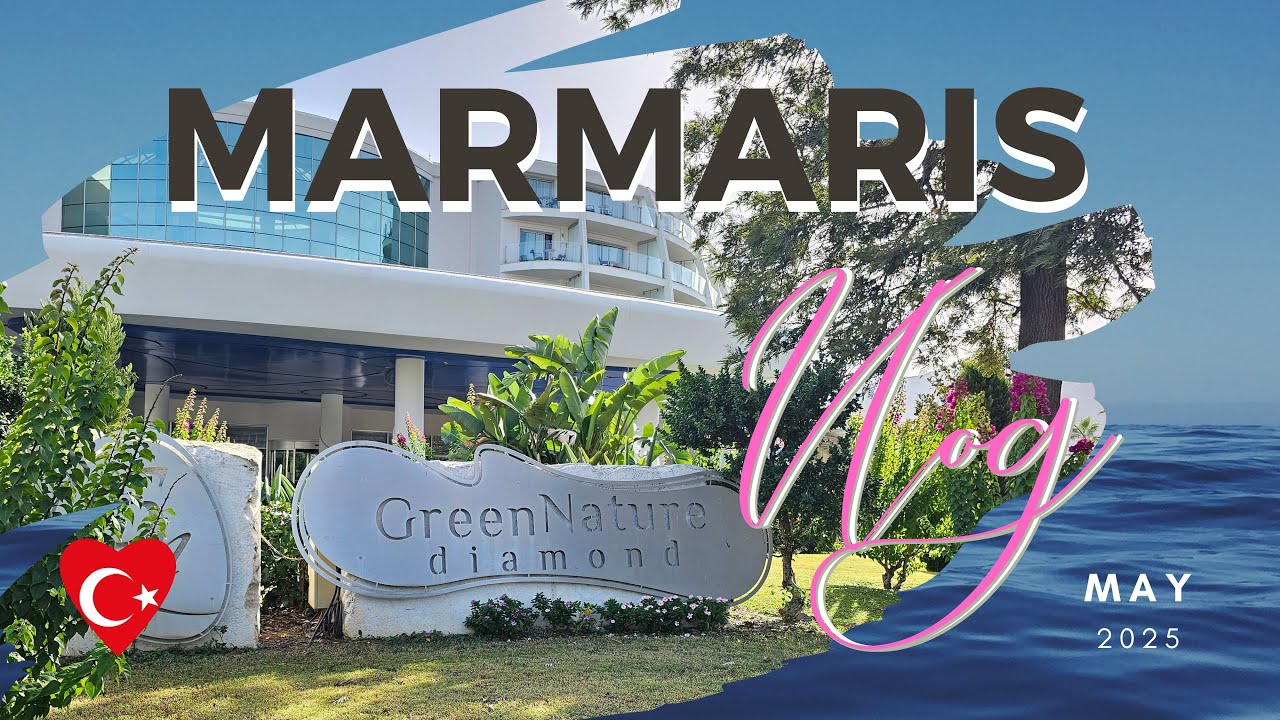 Marmaris Vlog 2025 | Part 1 | Green Nature Diamond Hotel