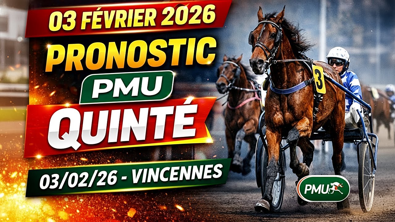 Pronostic Quinté PMU du Mardi 03 Février 2026 à Vincennes