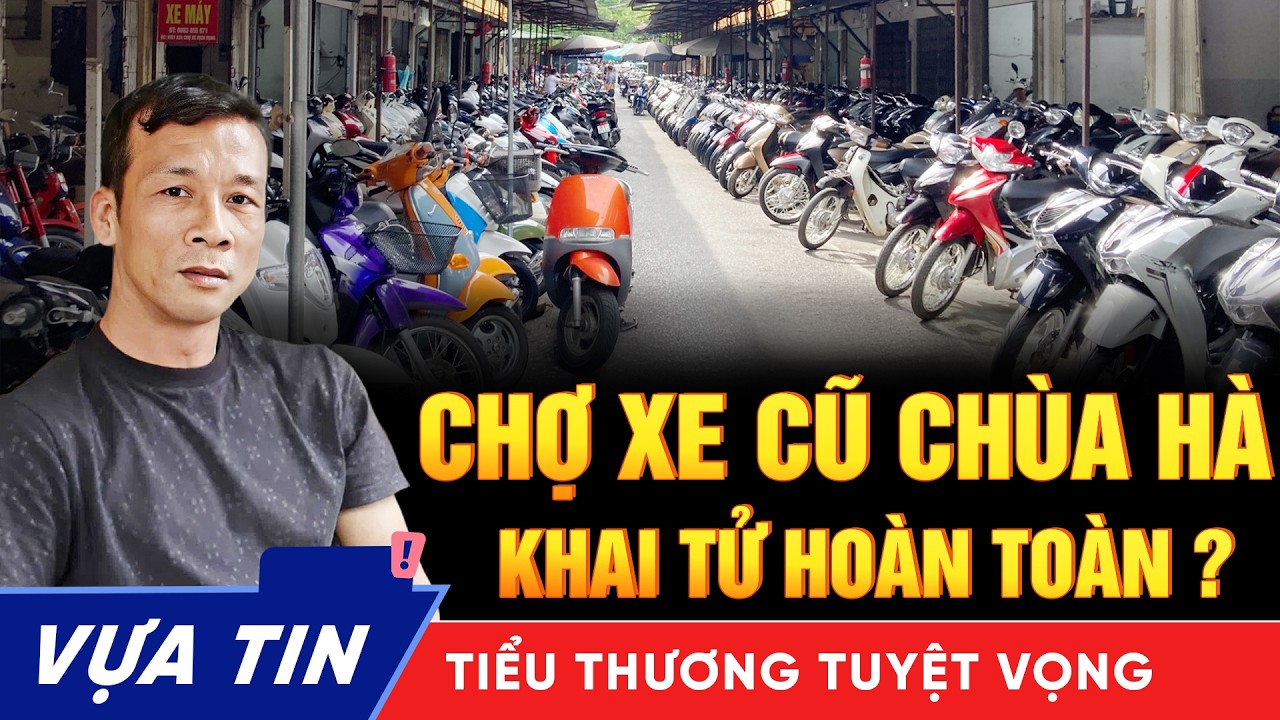 Thủ Phủ xe m&aacute;y cũ Dịch Vọng Ch&ugrave;a H&agrave; sắp biến mất ho&agrave;n to&agrave;n: Cả th&aacute;ng kh&ocirc;ng b&aacute;n nổi một chiếc xe