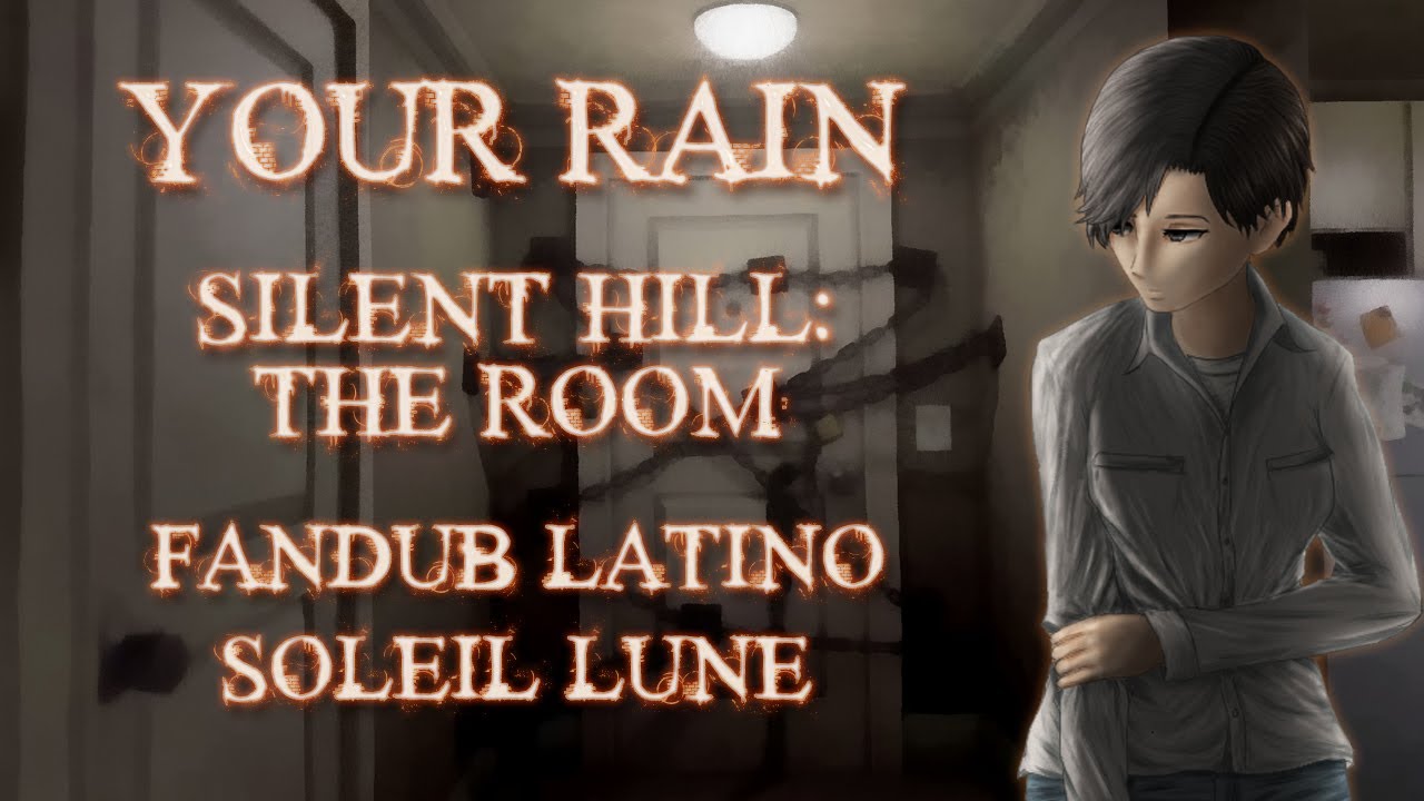 Your Rain (Silent Hill: The Room) - Cover Español - Sora_Solitudine