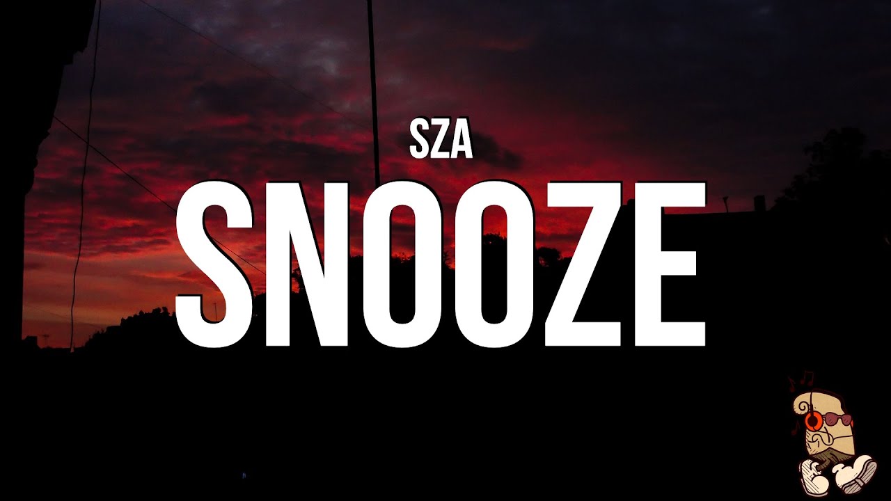 SZA - Snooze (Lyrics)