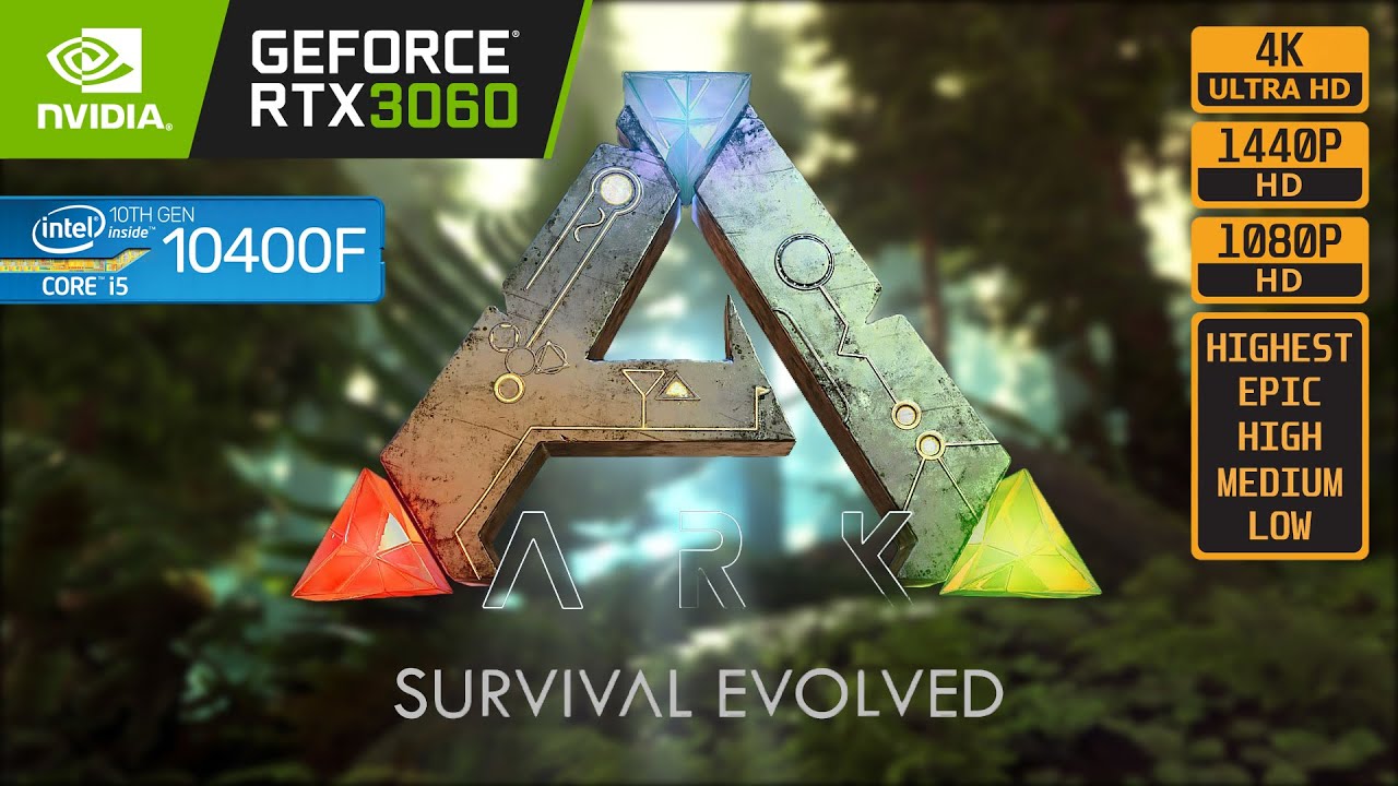 ARK SURVIVAL EVOLVED - RTX 3060 - i5 10400F