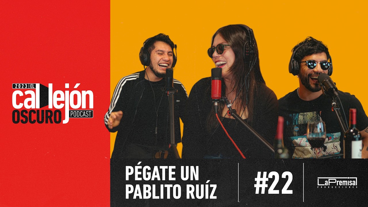 El Callejón Oscuro - Pégate un Pablito Ruíz #T04 #EP22