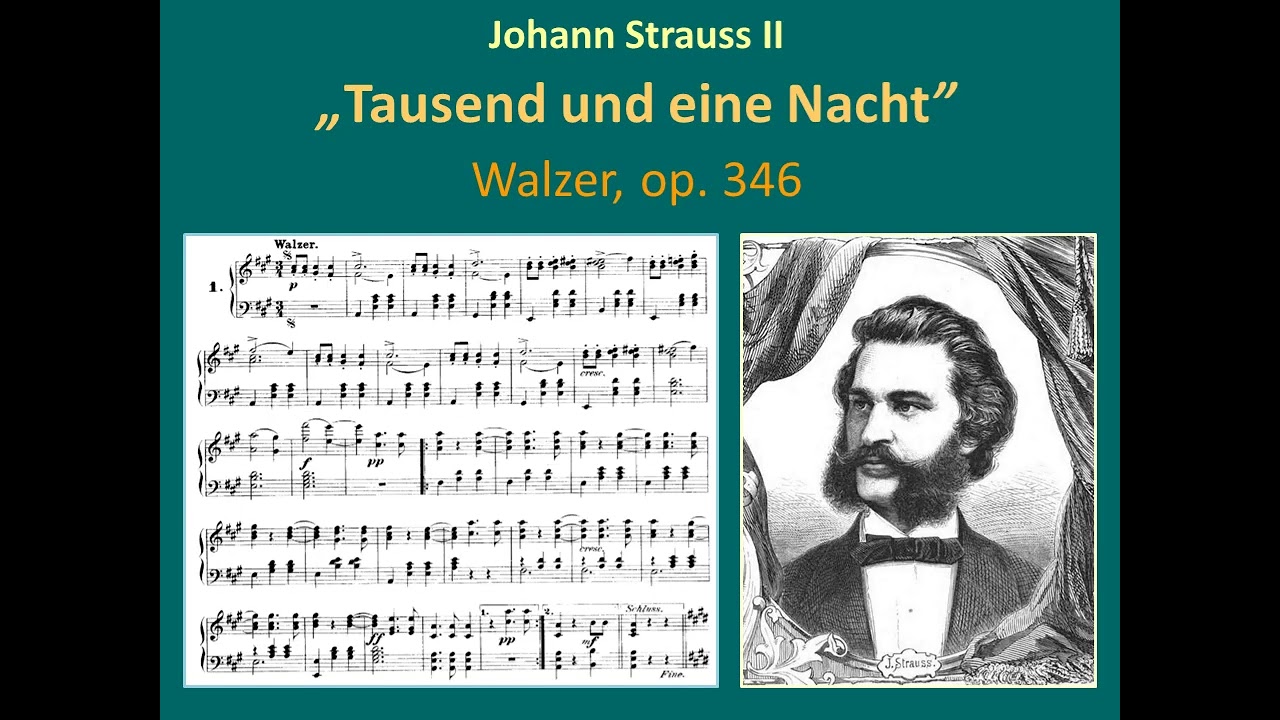 "Tausend und eine Nacht" - Johann Strauss II, Walzer, op. 346
