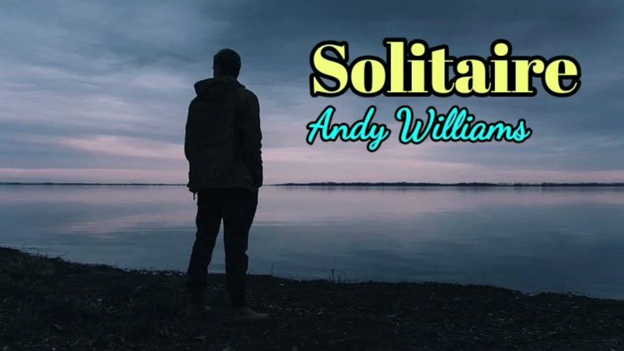 Solitaire - Andy Williams lyrics