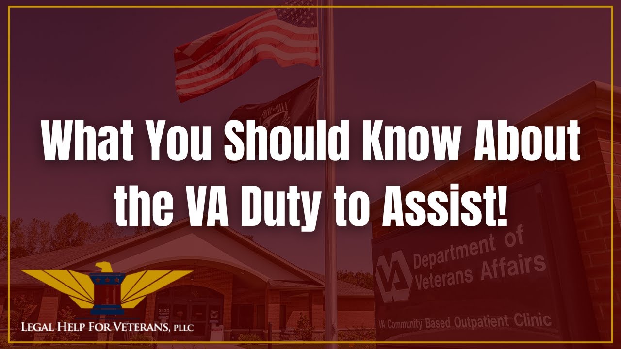 What You Should Know About the VA Duty to Assist!