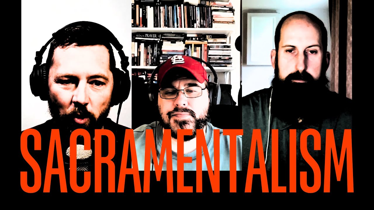 Sacramentalism:  Greg Gordon on An Ancient Worship and the Saraments