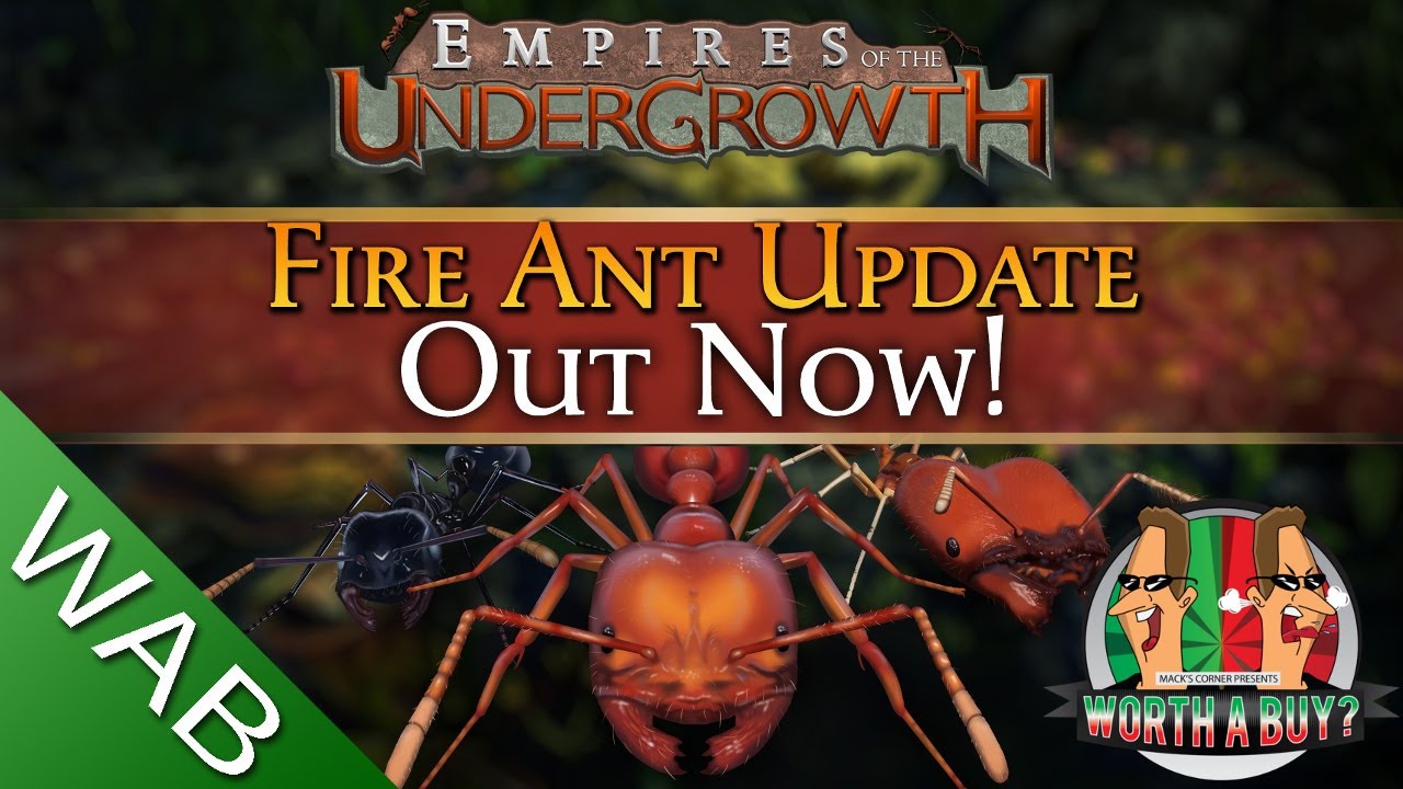 Empires of the Undergrowth Fire Ant update - Brilliant.