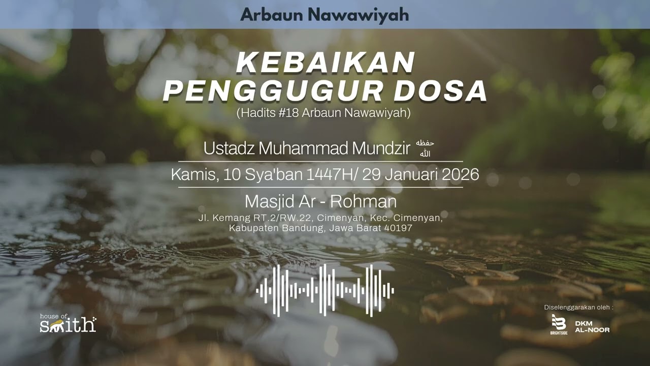 KEBAIKAN, PENGGUGUR DOSA -  Ustadz Muhammad Mundzir, Hafizhohullah