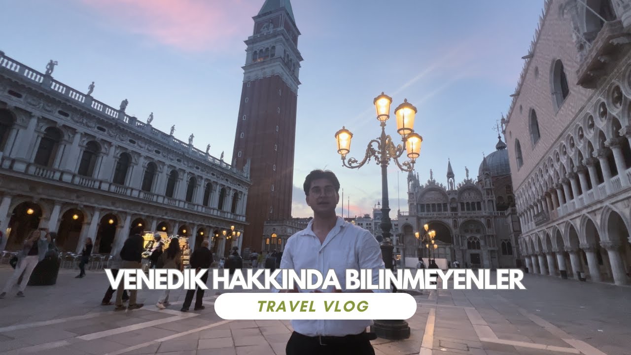 Venedik Hakkında Bilinmeyenler | Travel Vlog