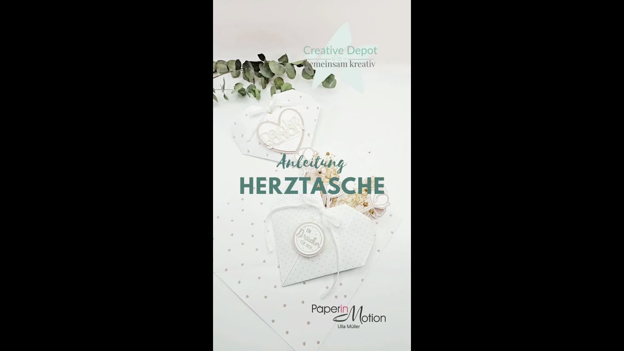 Creative Depot - Kreativität verbindet - Anleitung Herztasche