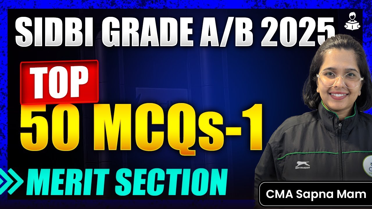 SIDBI Grade A/B 2025 | Top 50 MCQs MSME | How to Prepare for Merit Section | Revision Strategy | CGB