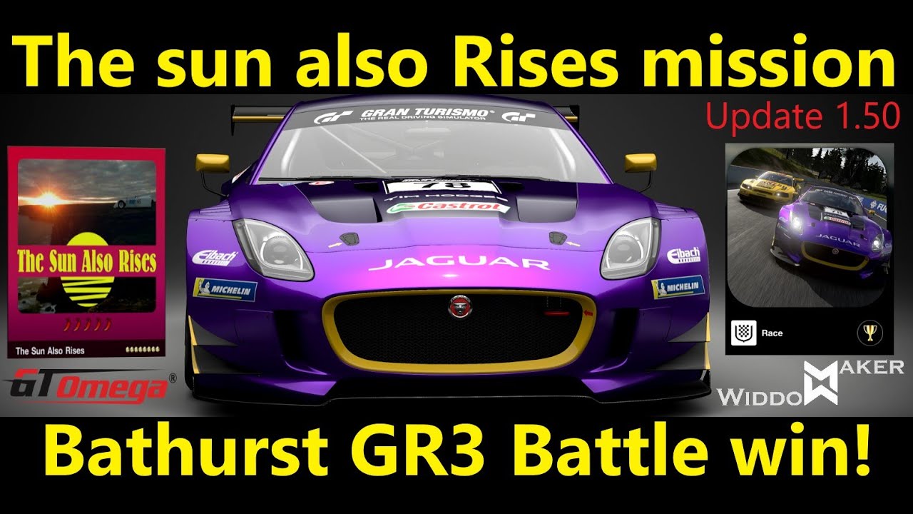 The Sun also Rises Bathurst Gr3 Battle win 10 laps Tutorial Gold Update 1 50