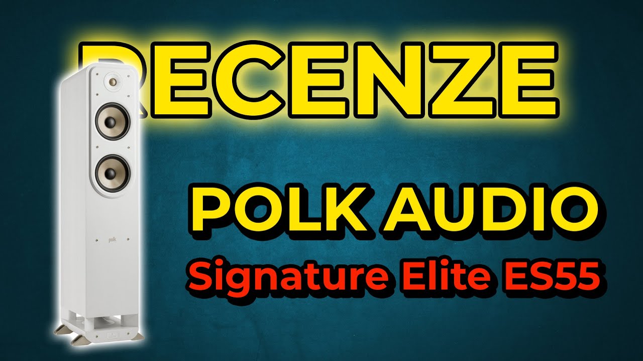 Kvalitní Zvuk za ROZUMNOU CENU? | Polk Audio Signature Elite ES55