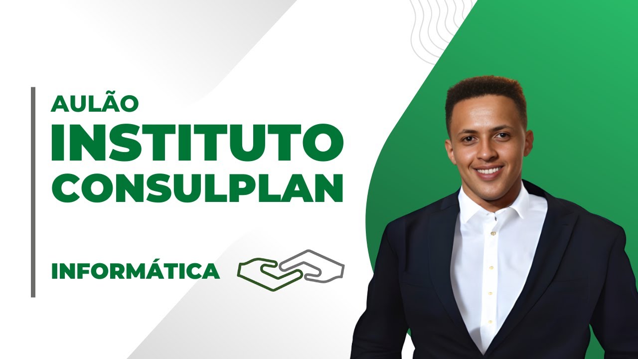 AUL&Atilde;O INFORM&Aacute;TICA - INSTITUTO CONSULPLAN 2025