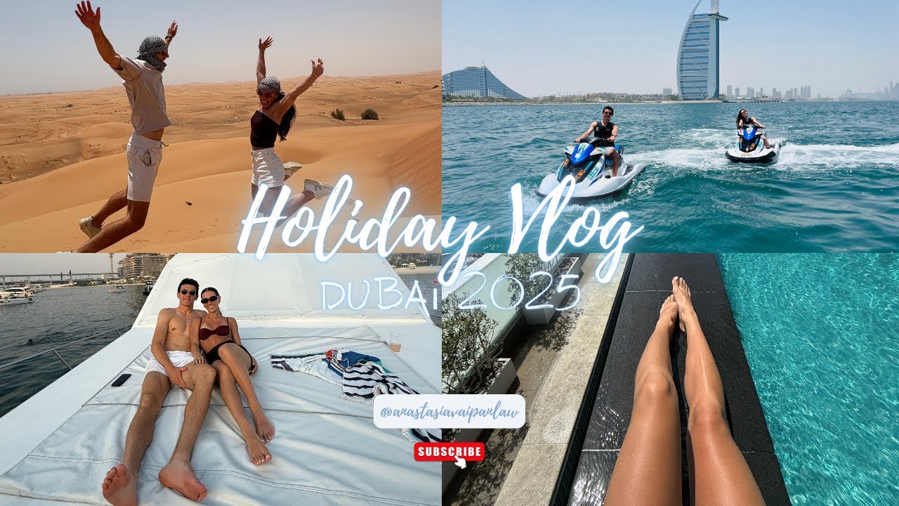 DUBAI VLOG 2025🇦🇪✈️ | jet skiing/ safari adventures/dinner dates…all of the above🤍