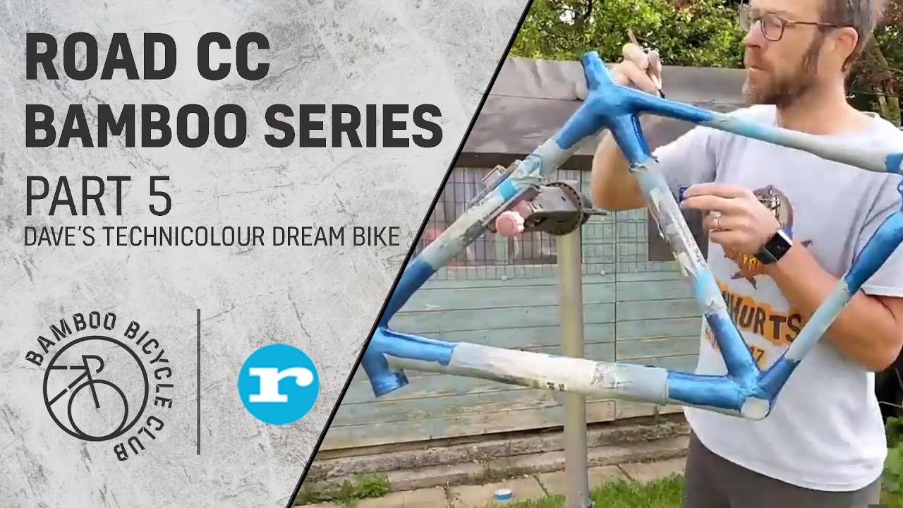 Road CC Bamboo Series - Part 5 Dave's Technicolour Dream Bike