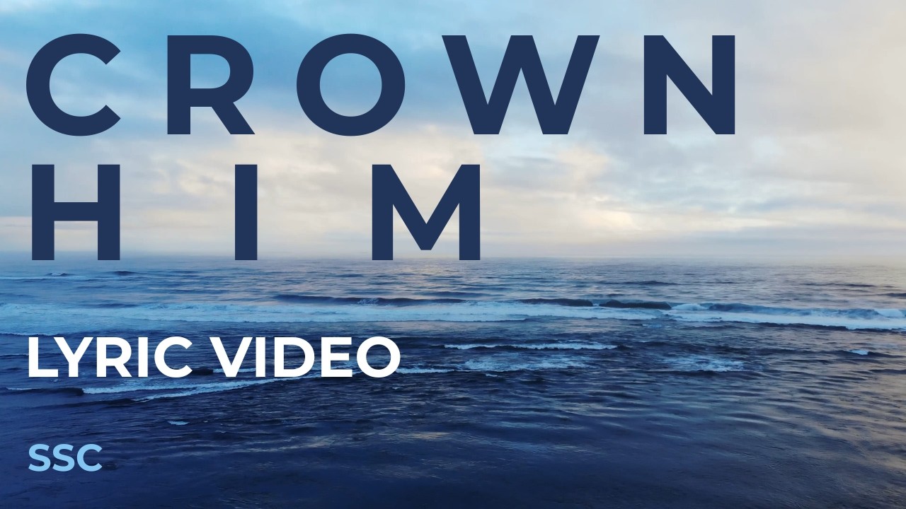 Crown Him | Official Lyric Video | Symphonic Saints Collective
