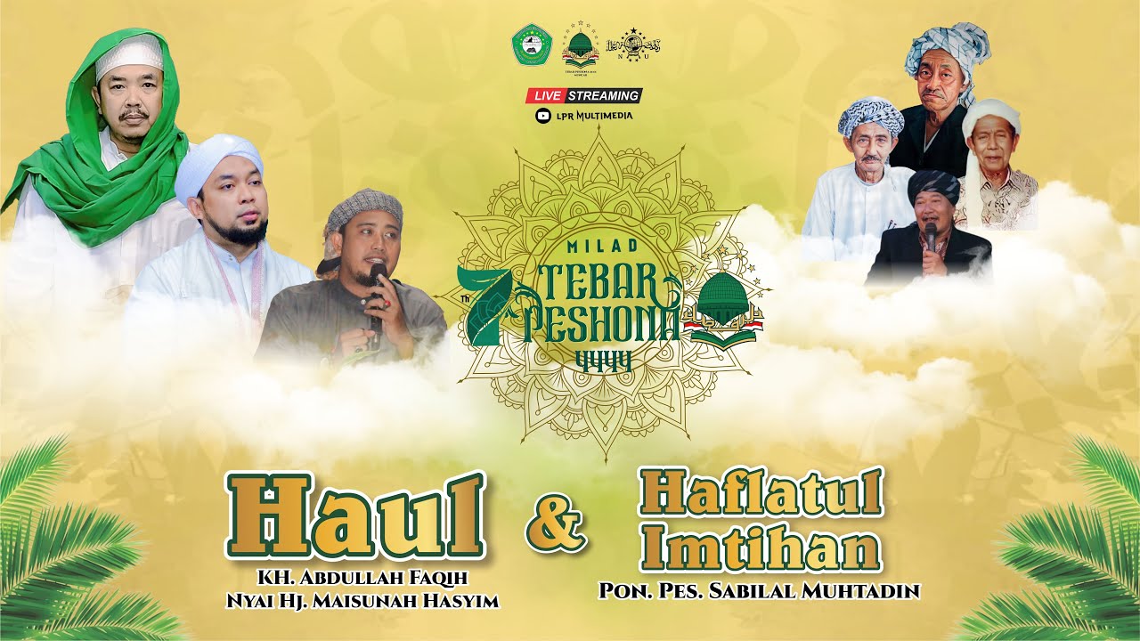 HAUL, HAFLATUL IMTIHAN, & MILAD TEBAR PESHONA KE 7