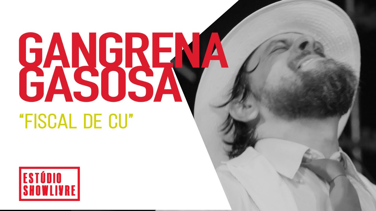 Gangrena Gasosa - Fiscal De Cu - Ao Vivo no Estúdio Showlivre 2019