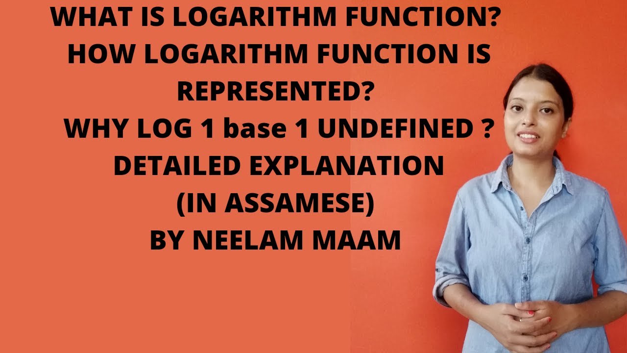 LOGARITHM FUNCTION... DEFINITION..(IN ASSAMESE) DETAILED EXPLANATION
