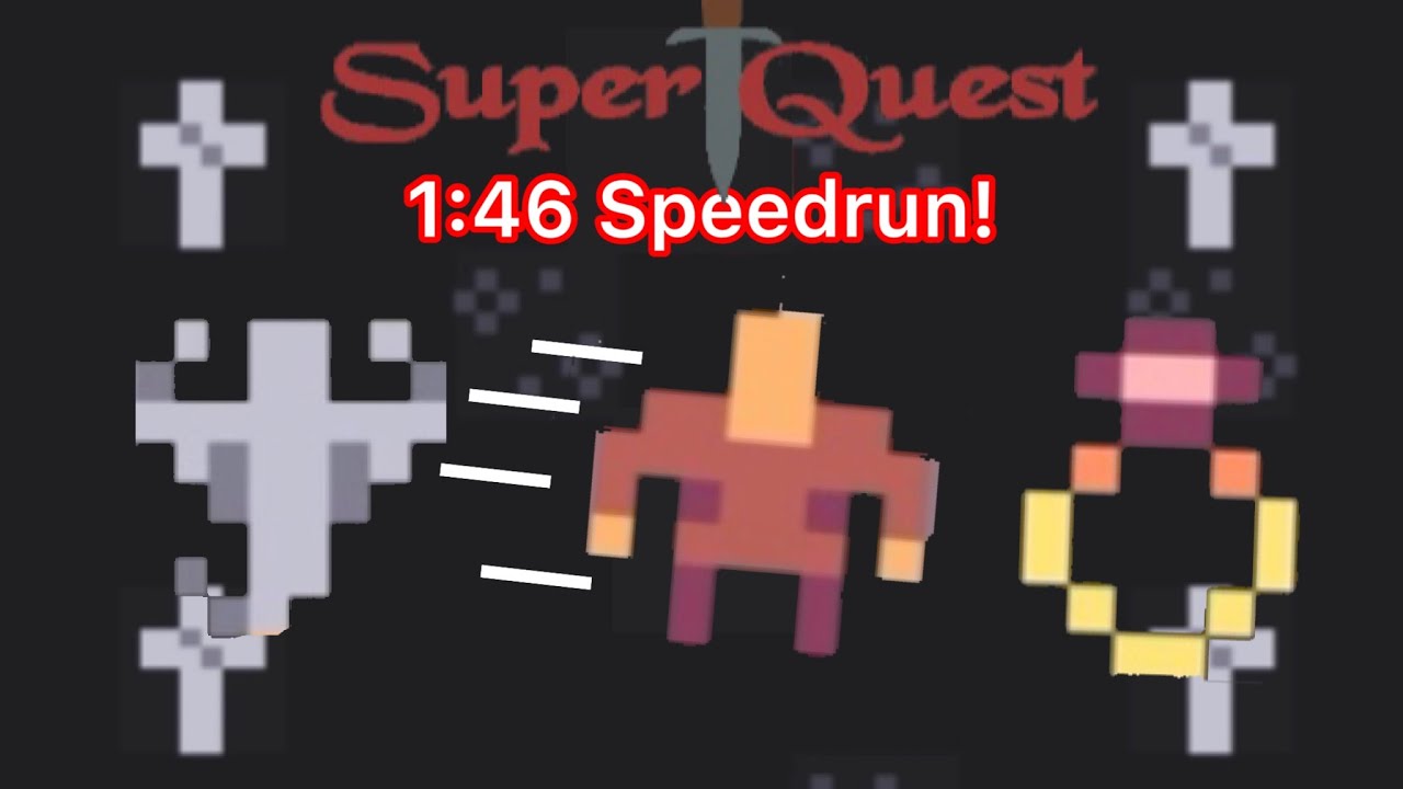 Super Quest Speedrun 1:46.75