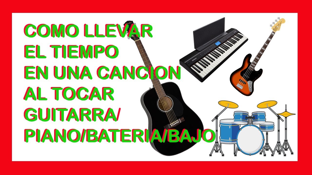 COMO LLEVAR EL TIEMPO EN  UNA CANCIÓN  EN GUITARRA PIANO/BATERÍA Y BAJO AL CANTAR