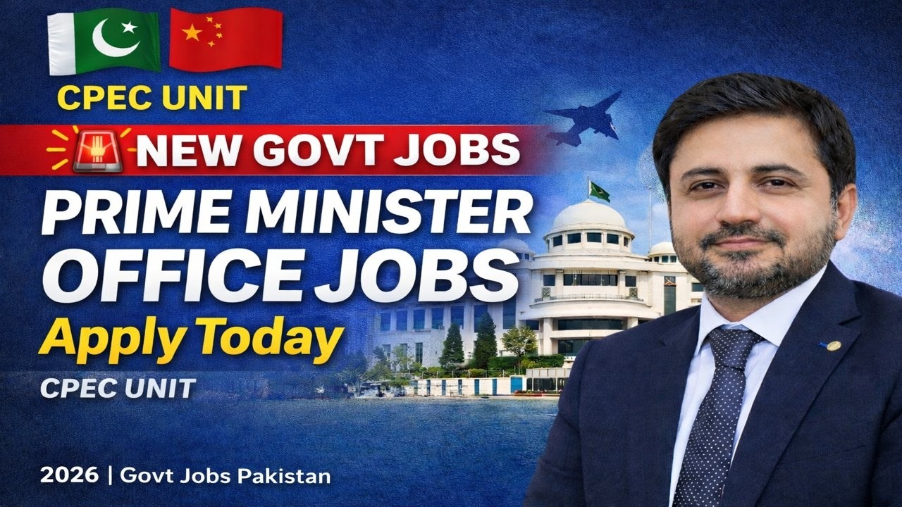 Pakistan Prime Minister Office Jobs 2026 | CPEC Unit Jobs | PM Office Latest Vacancies | Apply Guide