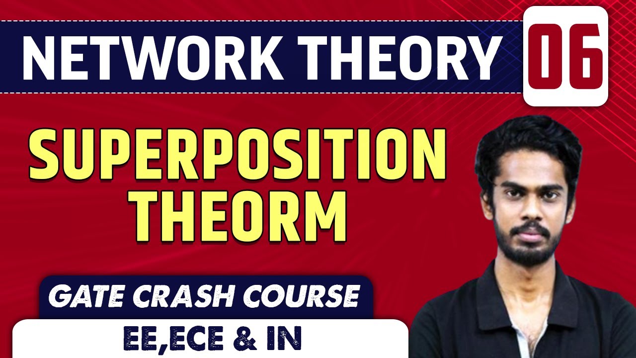 Network Theory 06 | Superposition And Homogeneity Theorem | EE, ECE & IN | GATE Crash Course