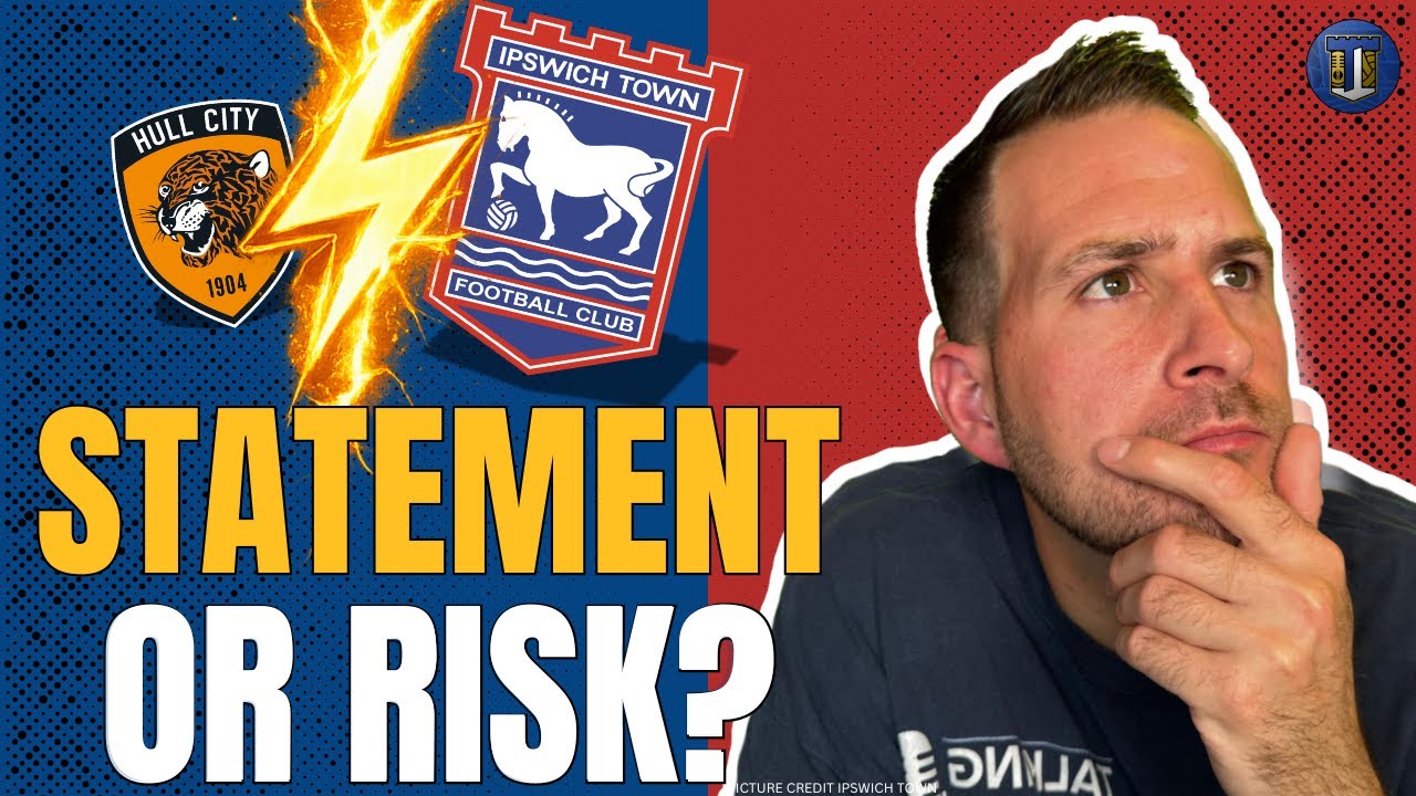 Ipswich v Hull: Statement Night… Or Risk?