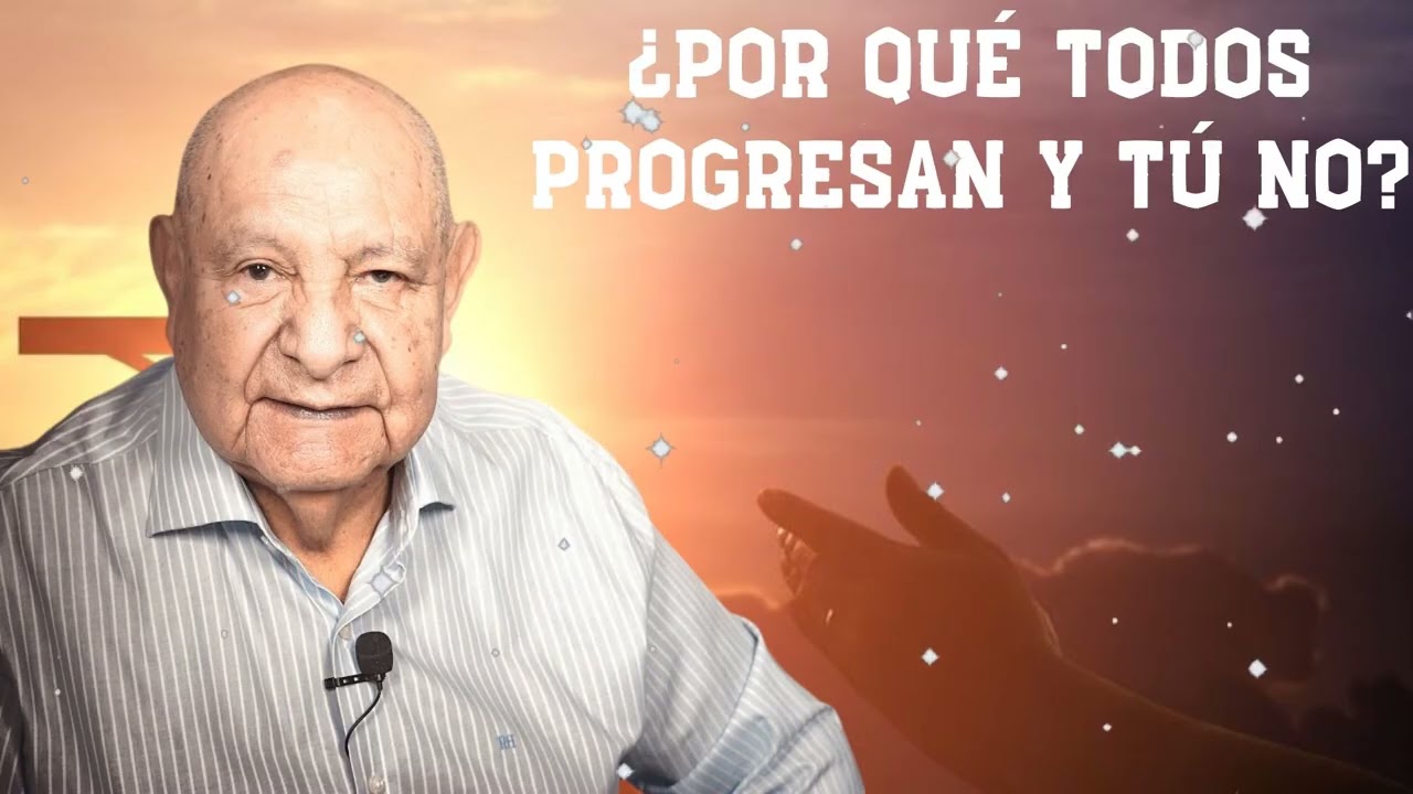¿Por Qué Todos Progresan Y Tú No? -  Pr.Bullón