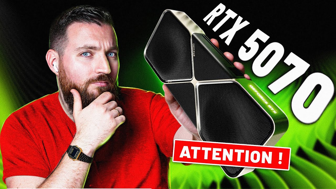 N'ACHETEZ PAS la RTX 5070 sans savoir ça !