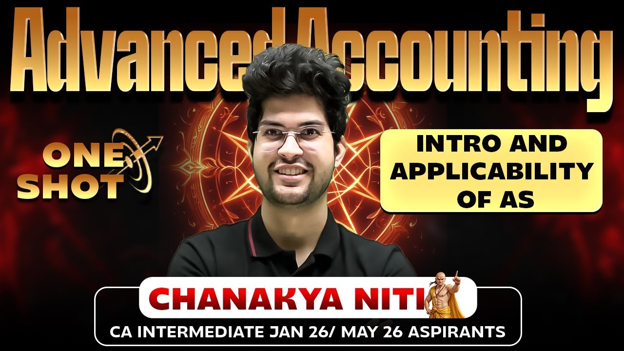 CA Inter Advanced Accounting: Intro And Applicability of AS | Chanakya Niti | CA Rishabh Rohra