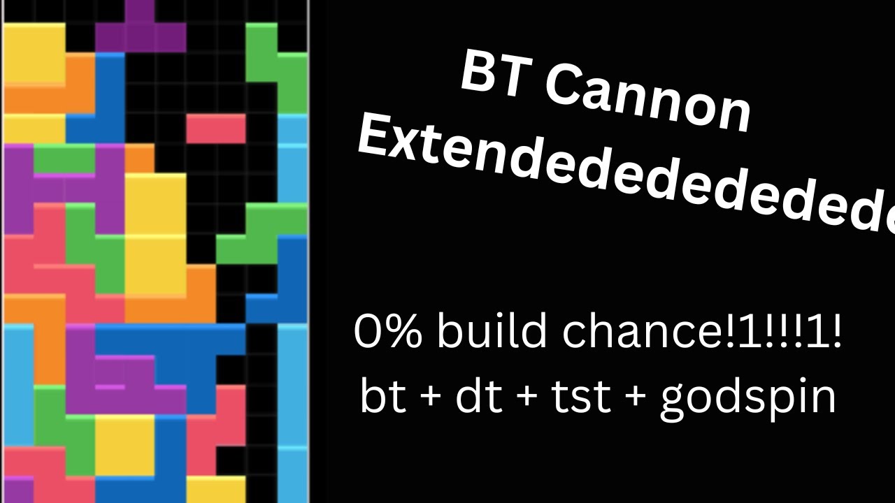 BT Cannon Extendedededededed Tutorial