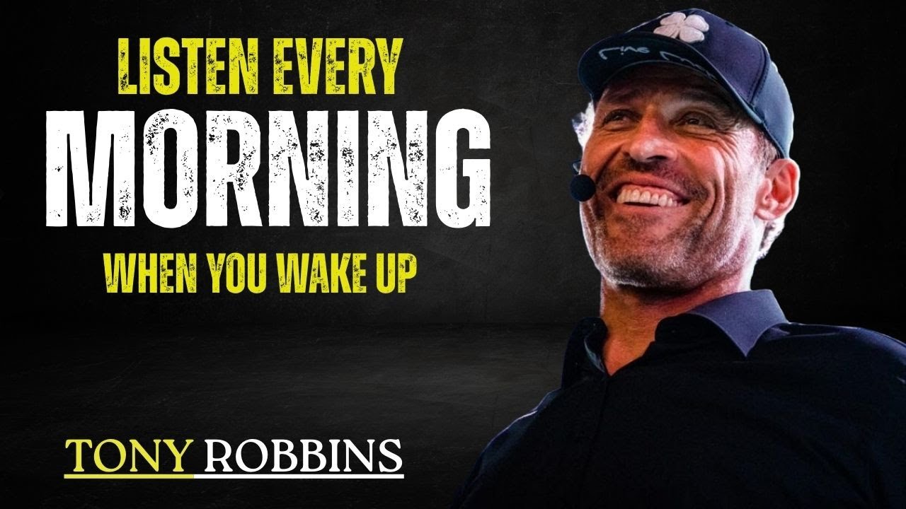 POSITIVE MORNING MOTIVATION - Start Your Day Right! Listen Every Day || TONY ROBBINS