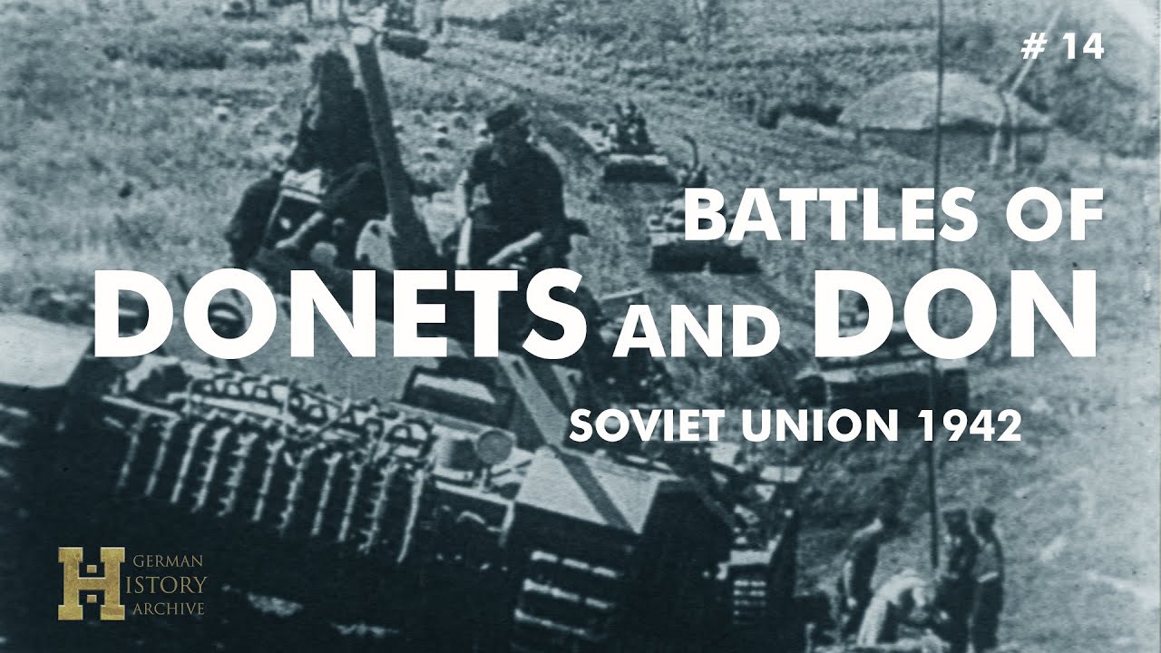 14 #Soviet Union 1942 ▶ Battles of Donets / Don (June 42) 