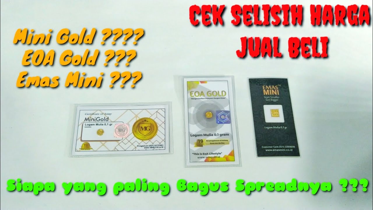 Perbandingan Harga  Mini Gold VS EOA Gold VS Emas Mini
