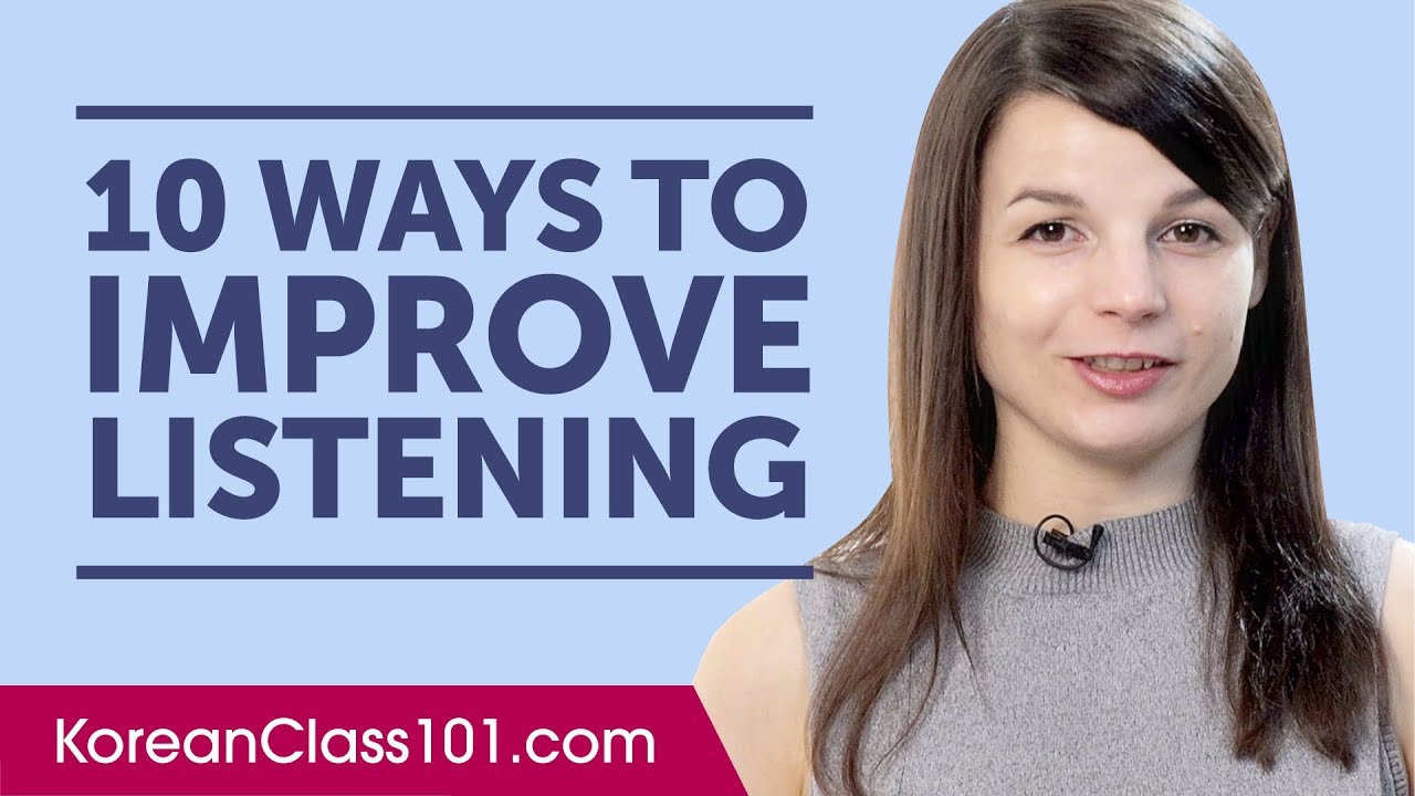 10 Ways to Improve Your Korean Listening