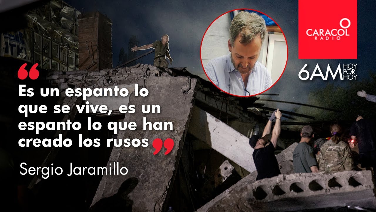 Es un espanto lo que crearon los rusos: Sergio Jaramillo desde la guerra en Ucrania | Caracol Radio