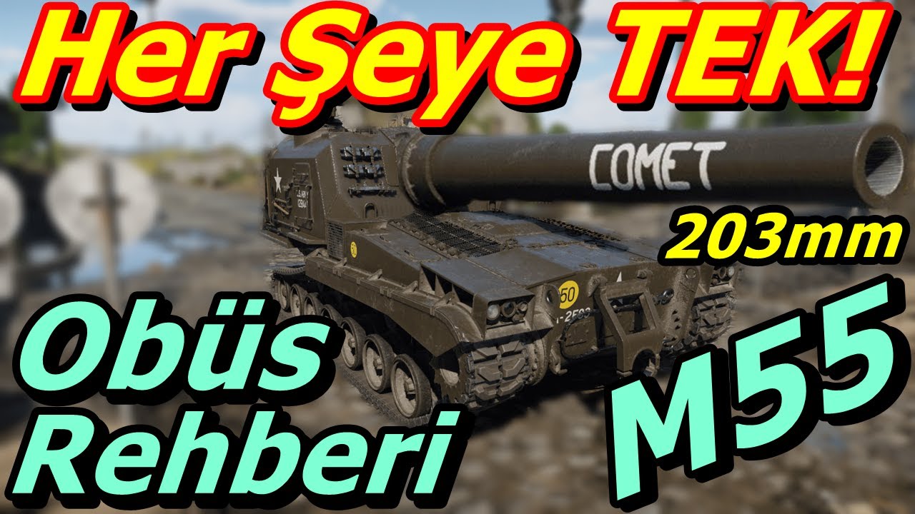 War Thunder OBÜS Rehberi 203mm Topu Var! M55 Türkçe Oynanış