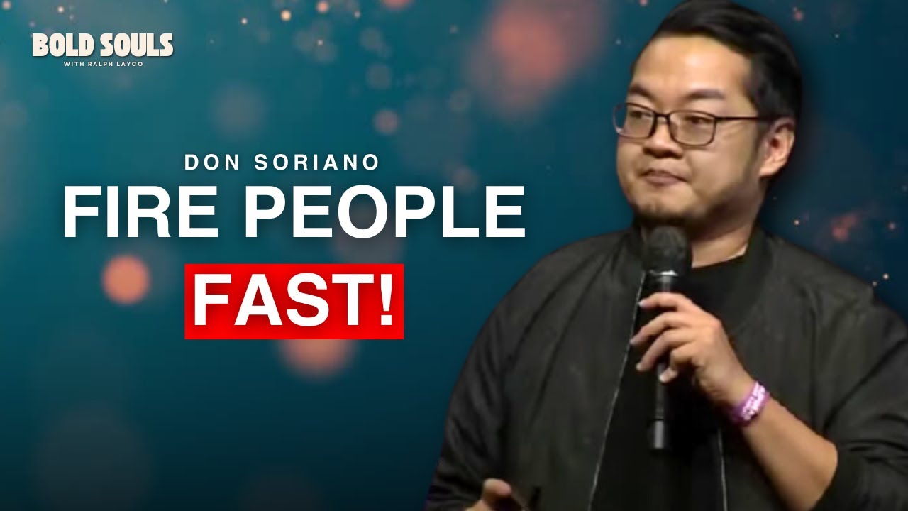 Don Soriano: Fire People Fast! And Why Being a Lone Entepreneur Is the Recipe to Failure