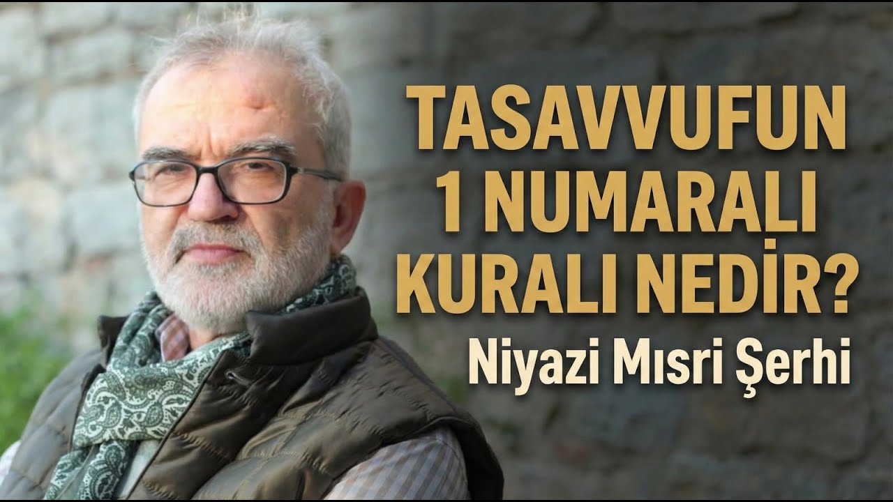 Tasavvufun 1 Numaralı Kuralı Nedir? | Mustafa Tatcı (Niyazi Mısri Şerhi)
