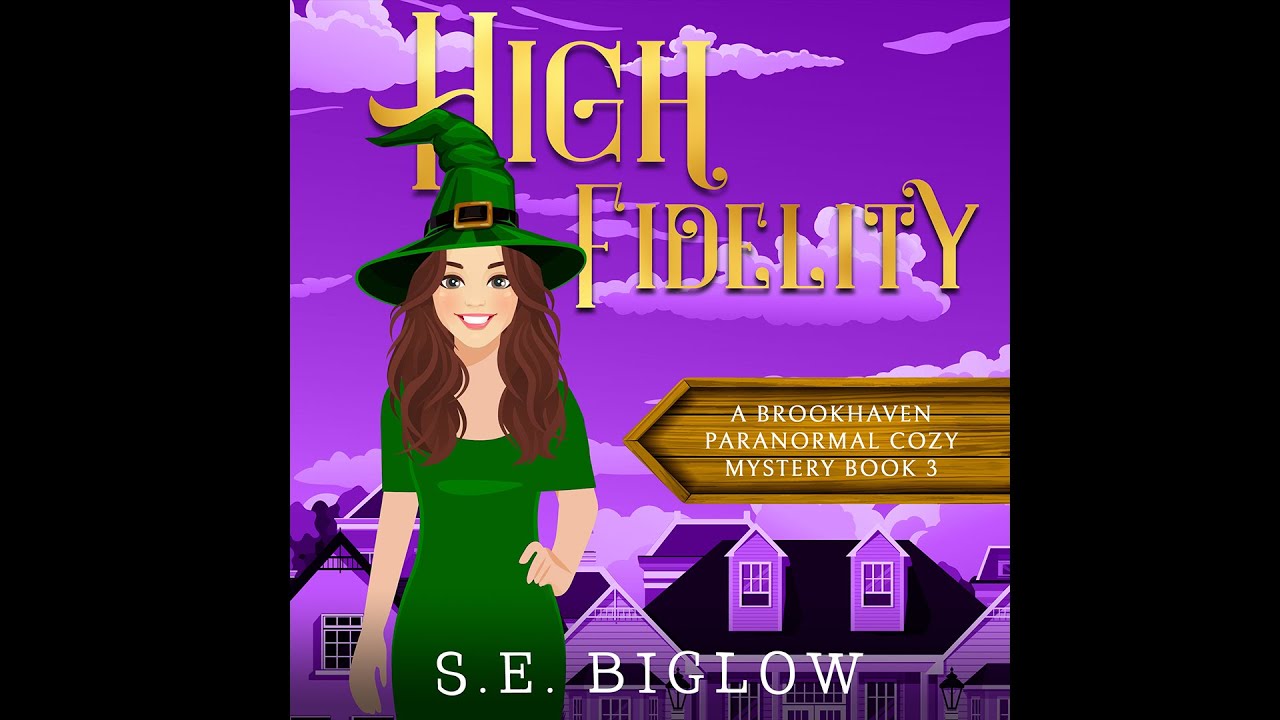 High Fidelity - A Paranormal Cozy Mystery Audiobook by S.E. Biglow