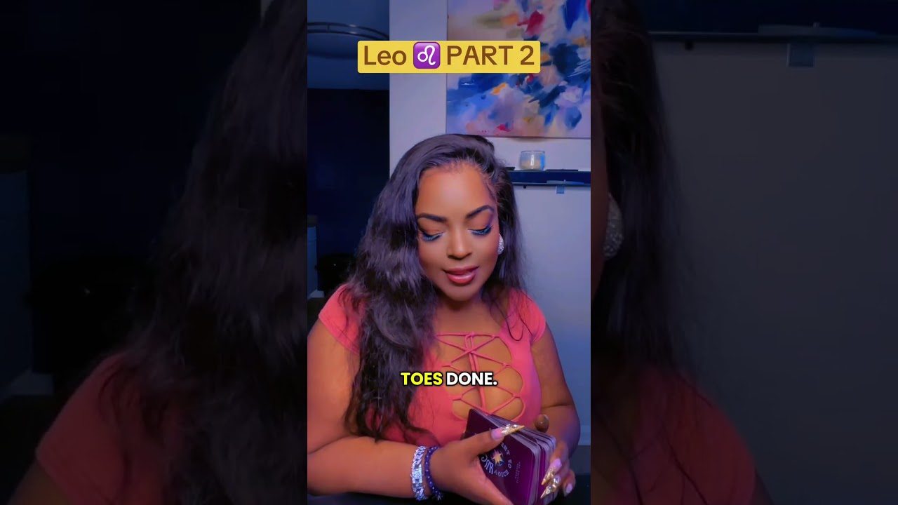 Leo ♌️ Part 2