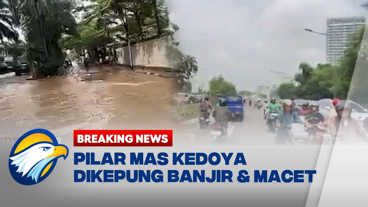 [FULL] BREAKING NEWS - Banjir Terjang Pilar Mas Kedoya, Akibatkan Kemacetan