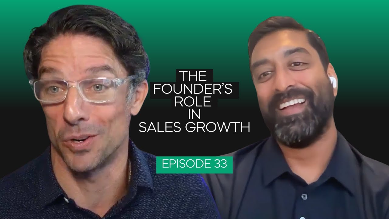 The Founder's Role in Sales Growth | Ep. 33